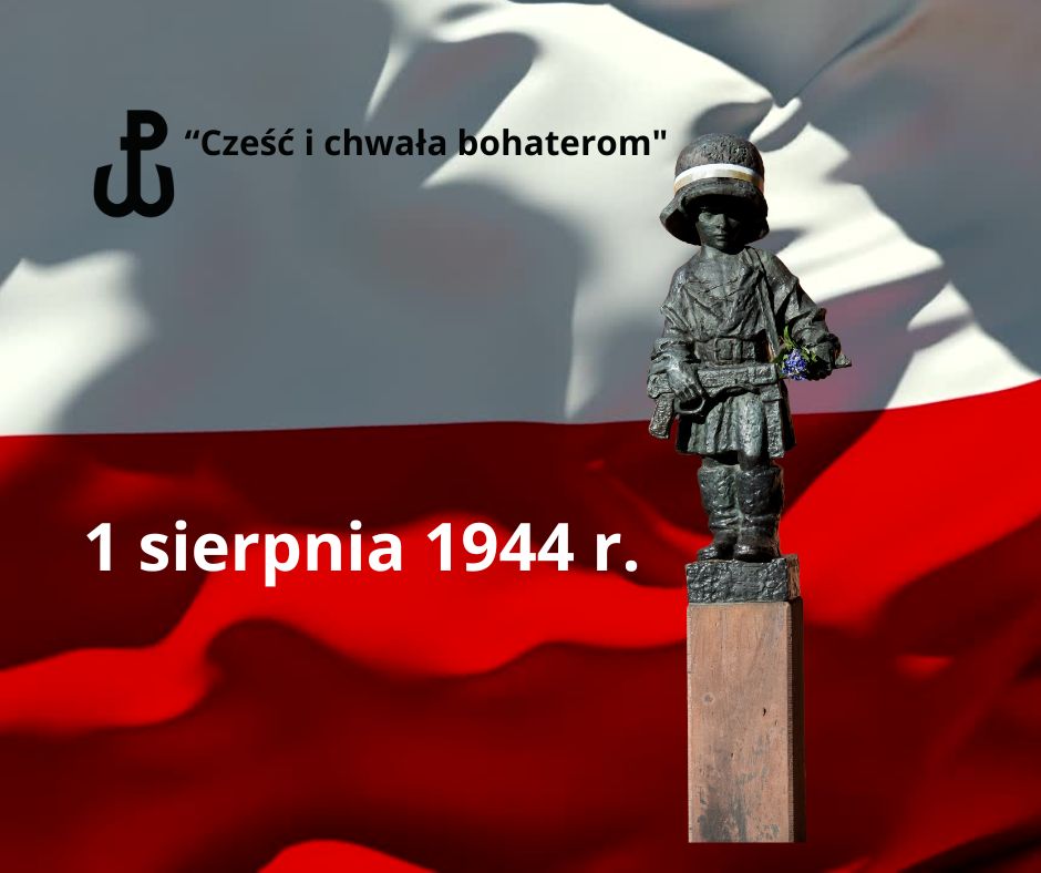 1 sierpnia 1944 r. “Cześć i chwała bohaterom"